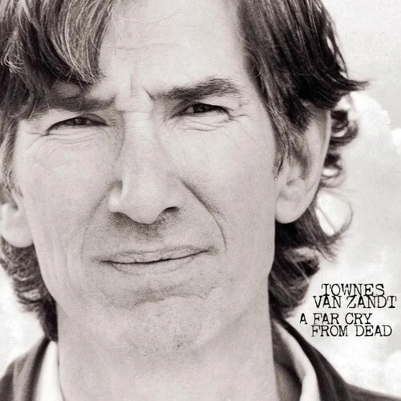 Townes Van Zandt - A Far Cry From Dead - LP