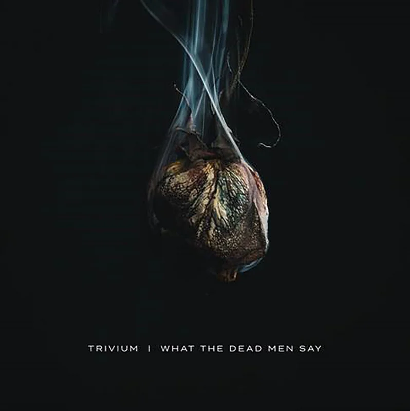 Trivium - What The Dead Men Say [CD]