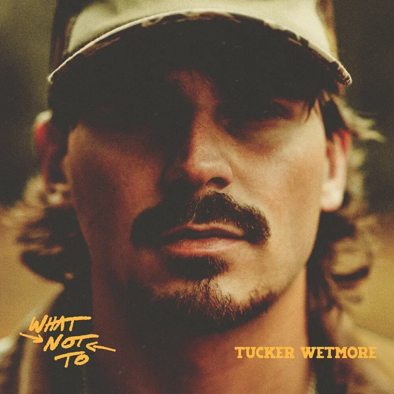 Tucker Wetmore - What Not To [CD]