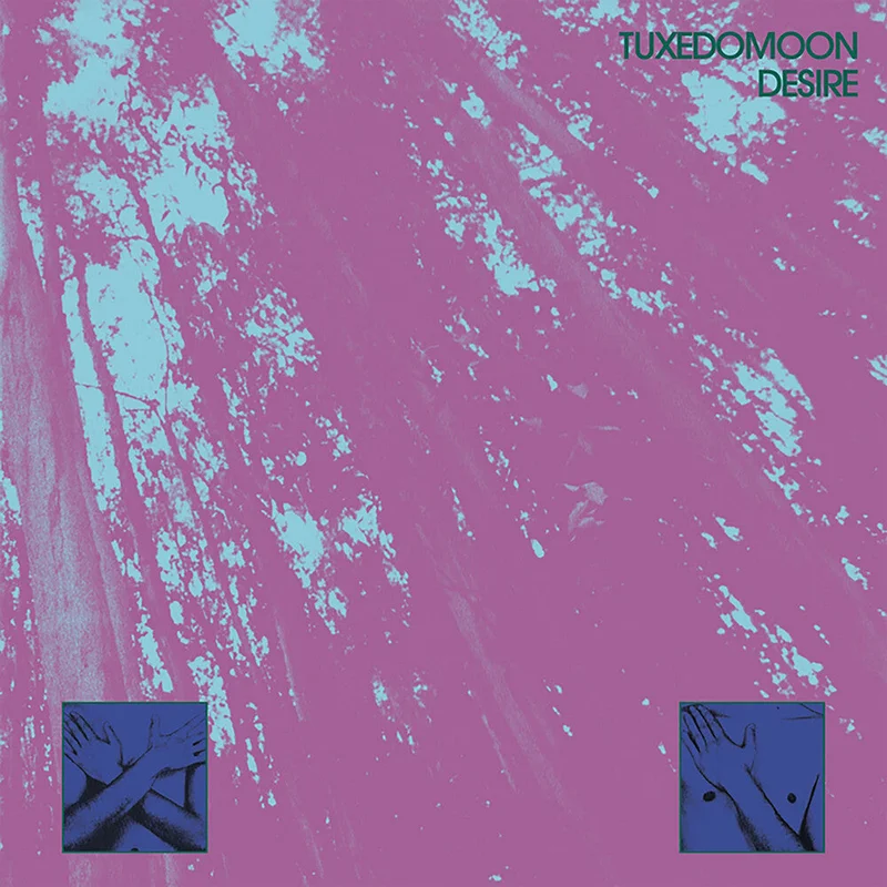Tuxedomoon - Desire [45th Anniversary]