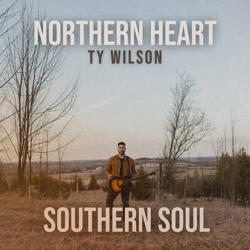 Ty Wilson - Northern Heart Southern Soul [CD]