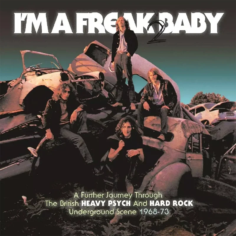 VARIOUS - Im A Freak Baby 2 (A Further Journey Through The British Heavy Psych And Hard Rock Underground Scene: 1968-73)[Repress] - 3CD Box Set [MAR 14]