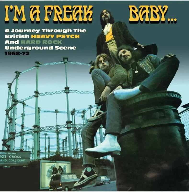 VARIOUS - Im A Freak, Baby: A Journey Through The British Heavy Psych And Hard Rock Underground Scene 1968-72 [Repress] - 3CD Clamshell Box Set [JUN 6]