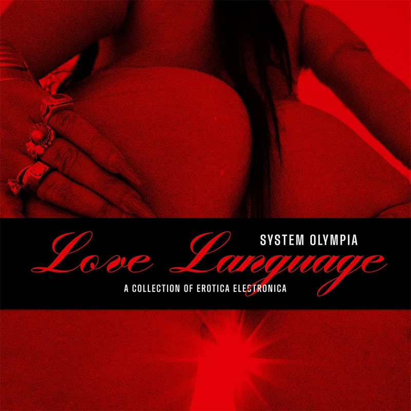 VARIOUS - System Olympia - Love Language (A Collection Of Erotica Electronica) - 2LP - Black Vinyl [OCT 17]