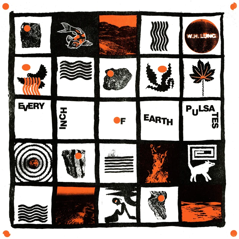 W.H. LUNG - Every Inch of Earth Pulsates - LP - Clear Vinyl [OCT 18]