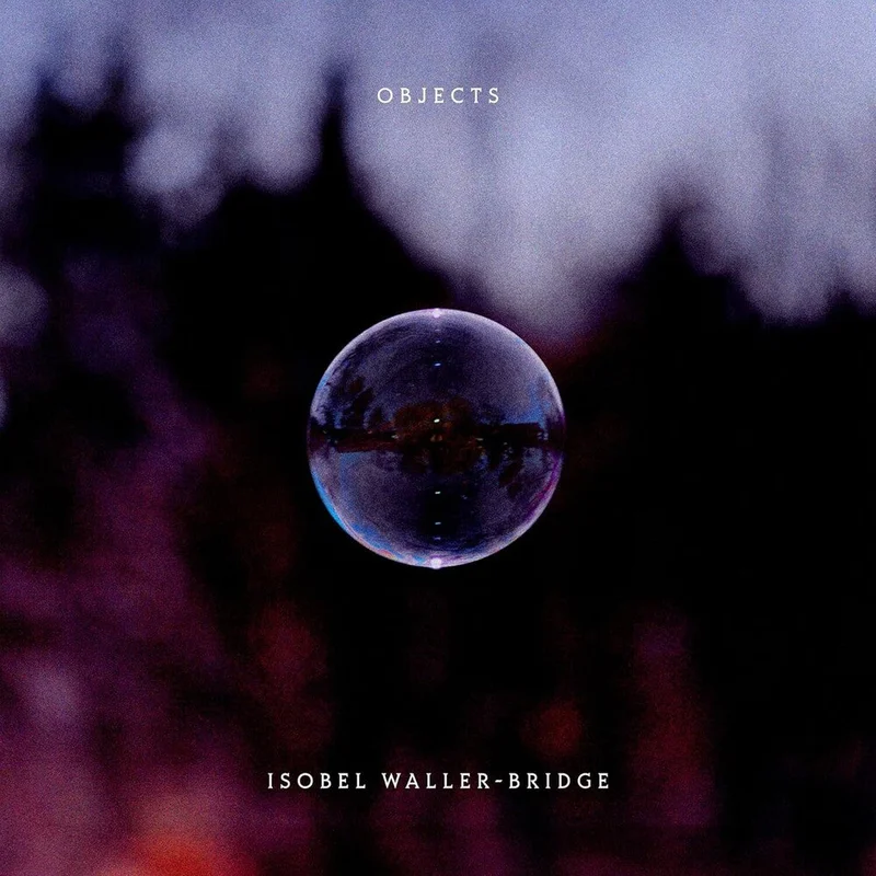 Waller-Isobel Bridge - Objects (Uk) [LP]