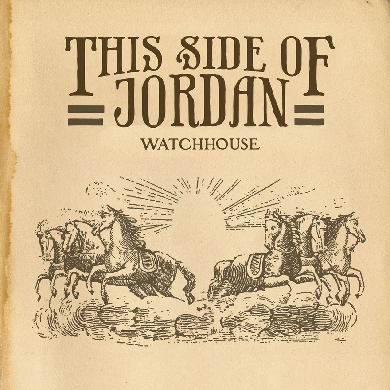 Watchhouse - This Side Of Jordan (Vinyl LP) PRE-ORDER