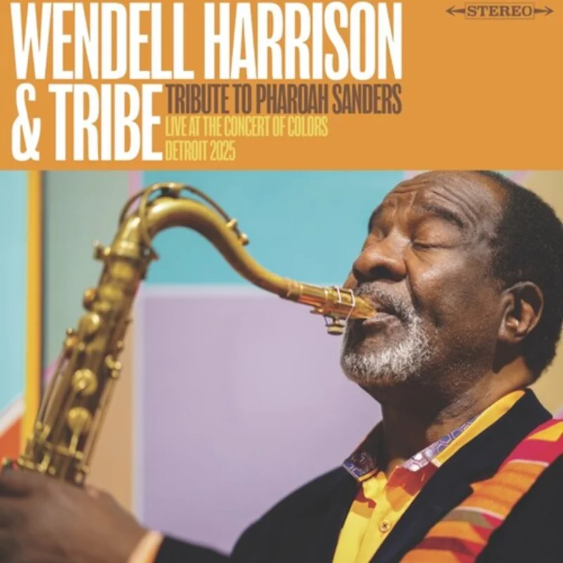 Wendell Harrison - A Tribute to Pharoah Sanders [RSD2026]