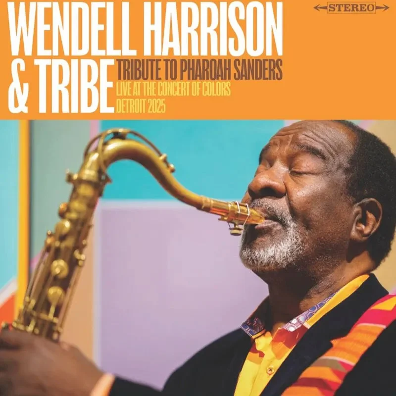 Wendell Harrison & Tribe - A Tribute to Pharaoh Sanders - RSD LP