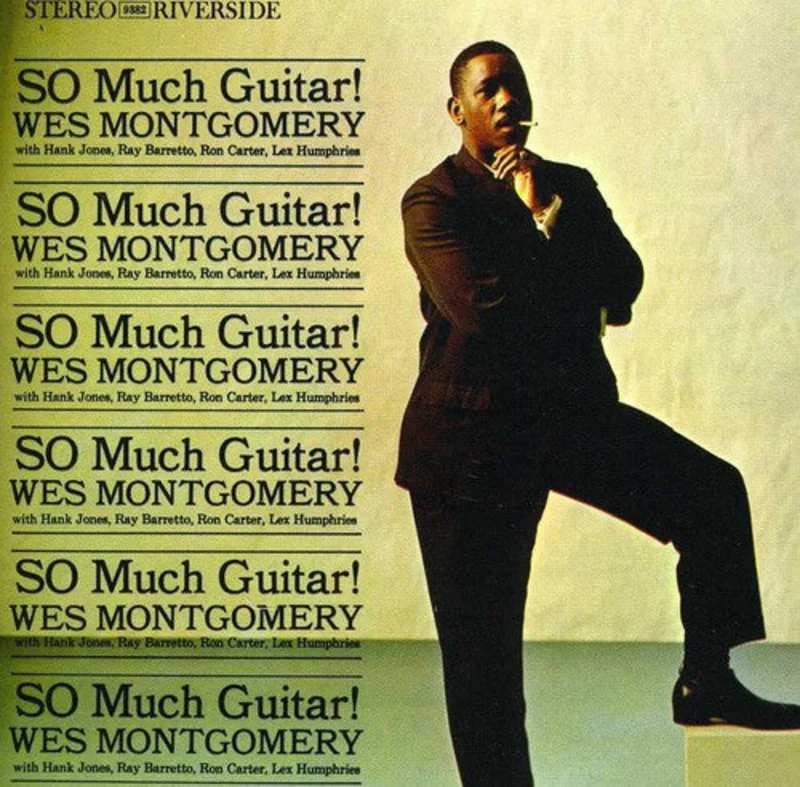 Wes Montgomery - So Much Guitar