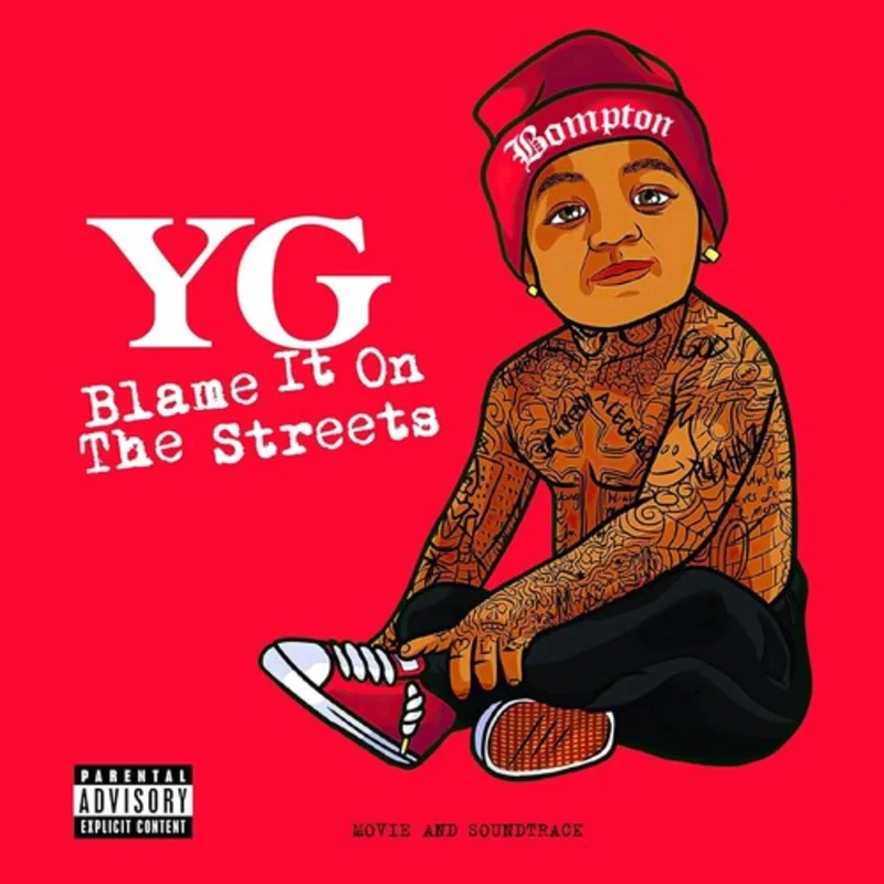Y.G. - Blame It On The Streets